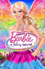 Barbie: A Fairy Secret (2010)