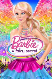 Barbie: A Fairy Secret (2010)